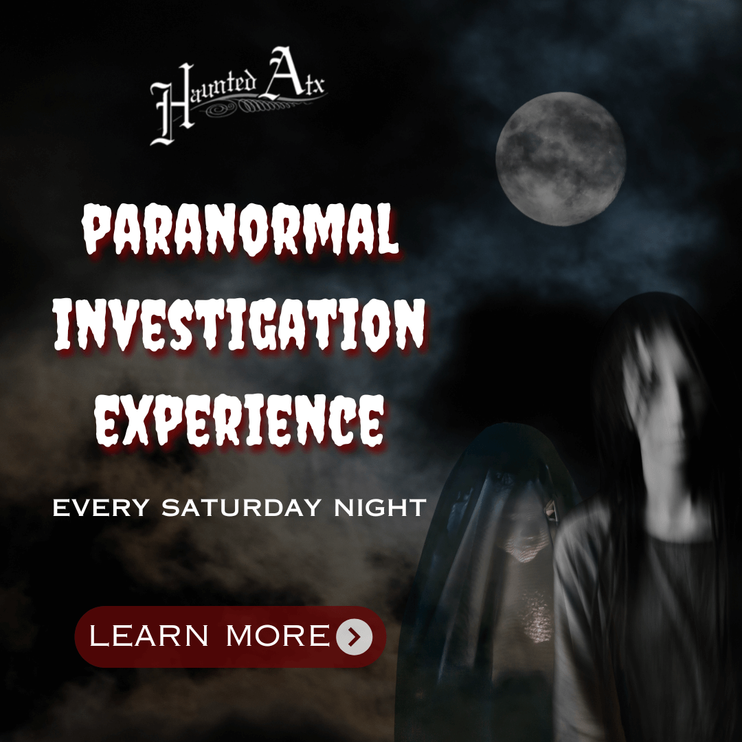 Join Haunted ATX for paranormal investigations now being offered every Saturday night